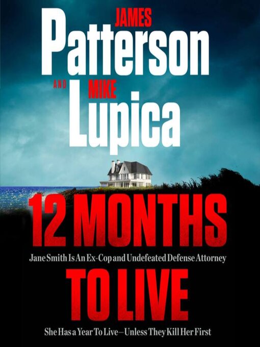 Title details for 12 Months to Live by James Patterson - Available